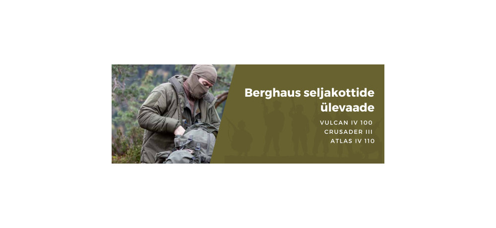 Berghausi suurte militaarseljakottide võrdlus: Vulcan IV 100, Crusader III ja Atlas IV 110