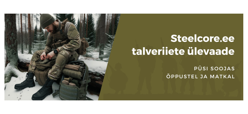 Steelcore.ee talveriiete ülevaade - püsi soojas õppustel ja matkal